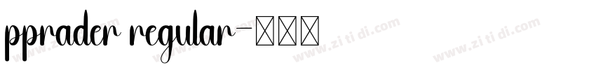 pprader regular字体转换